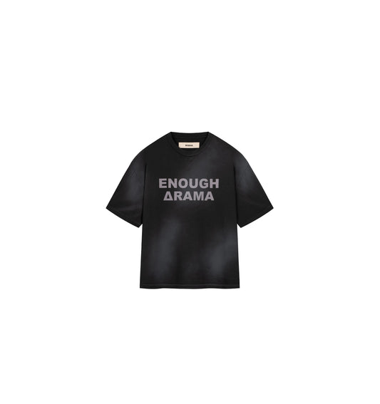 ROUGH.
Enough Drama T-shirt